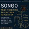 Songo From Tradition to Rhythmic Revolution
